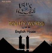 English House MIGHTY WORDS Part II 
